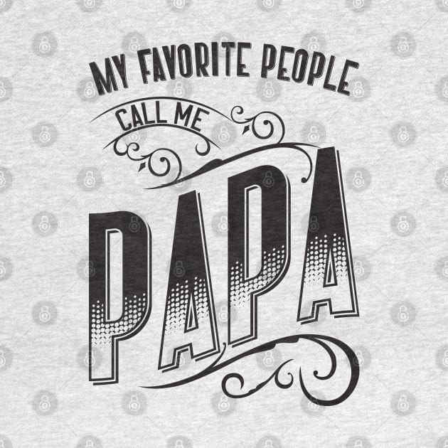 My Favorite People Call Me Papa v2 by Emma